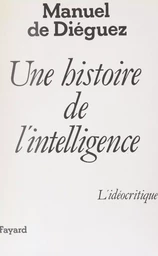 Une histoire de l'intelligence : l'idéocritique