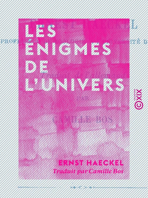 Les Énigmes de l'univers - Ernst Haeckel - Collection XIX