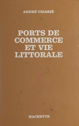 Ports de commerce et vie littorale