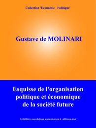 Esquisse de l'organisation politique et économique de la société future