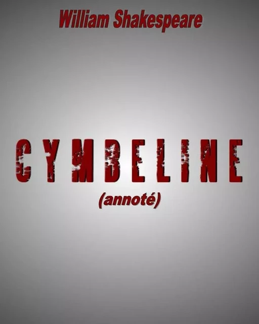 Cymbeline (annoté) - William Shakespeare,  PLM - Bookelis