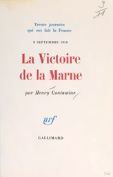 La victoire de la Marne, 9 septembre 1914