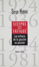 Sisyphe est fatigué