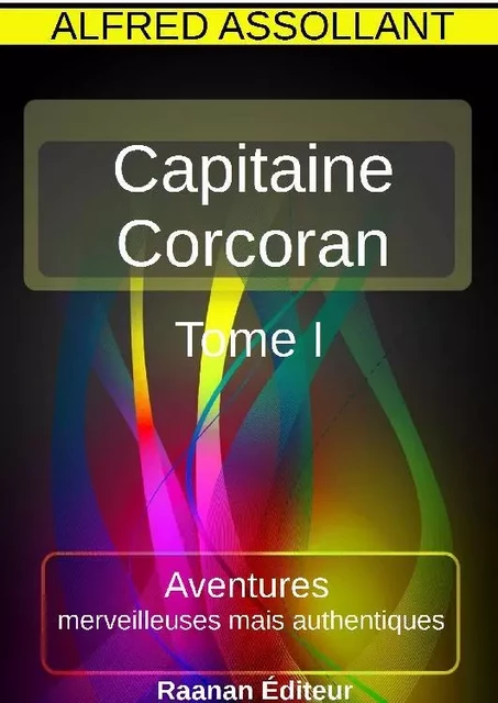 Les Aventures du capitaine Corcoran 1 - Alfred Assollant - Bookelis