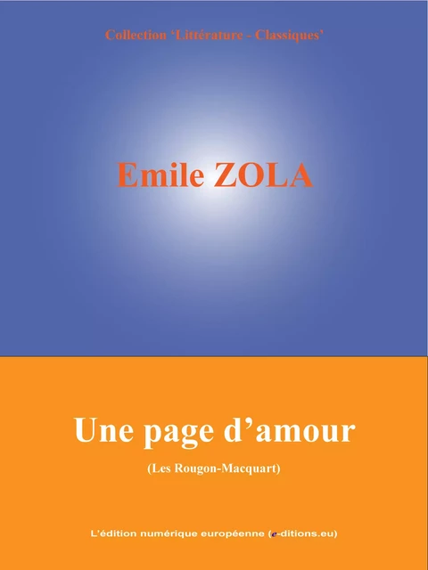 Une page d'amour - Émile Zola - L'Edition numérique européenne