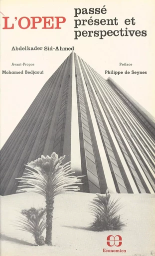 L'OPEP : passé, présent et perspectives - Abdelkader Sid Ahmed - FeniXX réédition numérique
