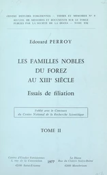 Les familles nobles du Forez au XIIIe siècle (2). Essais de filiation