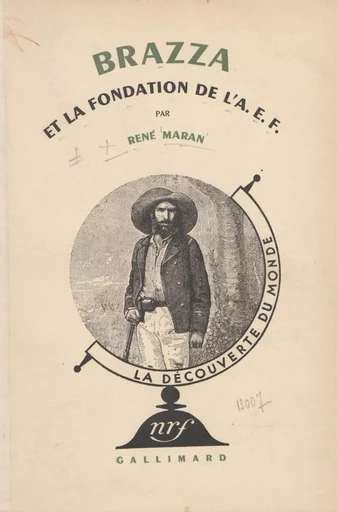 Brazza et la fondation de l'A. E. F. (9) - René Maran - Gallimard (réédition numérique FeniXX)