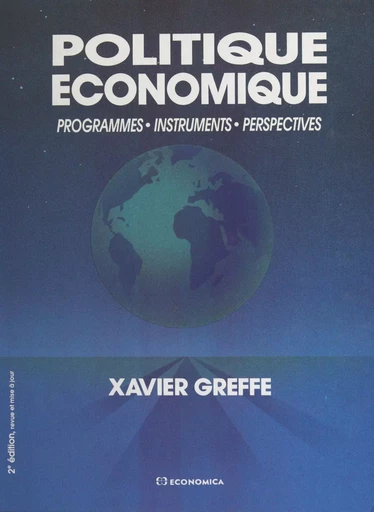 Politique économique : programmes, instruments, perspectives - Xavier Greffe - FeniXX réédition numérique