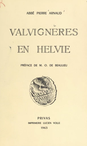 Valvignères en Helvie - Pierre Arnaud - FeniXX réédition numérique