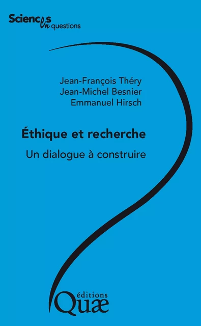 Ethique et recherche - Jean-Michel Besnier, Jean-François Théry, Emmanuel Hirsch - Quae