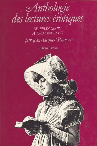 Anthologie historique des lectures érotiques (2) : De Félix Gouin à Emmanuelle - Jean-Jacques Pauvert - FeniXX réédition numérique