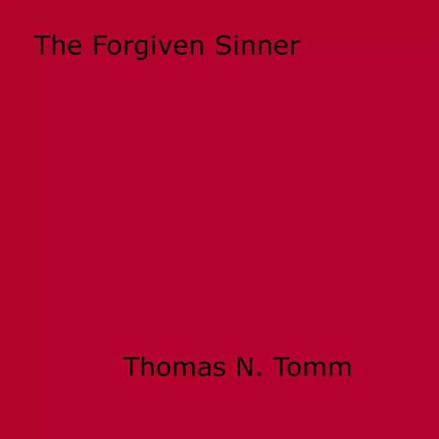 The Forgiven Sinner - Thomas N. Tomm - Disruptive Publishing