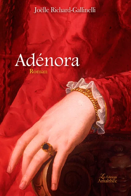 Adénora - Joëlle RICHARD-GALLINELLI - Éditions Amalthée