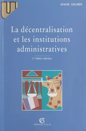 La décentralisation et les institutions administratives