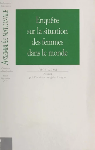 Enquête sur la situation des femmes dans le monde -  Assemblée nationale. Groupe de travail sur l'efficacité de la dépense publique et le contrôle parlementaire, Jack Lang - FeniXX réédition numérique