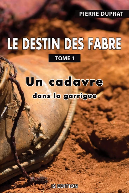 Le destin des Fabre - Pierre Duprat - IS Edition