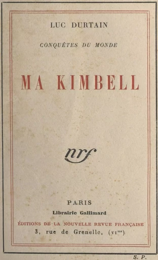 Conquêtes du monde. Ma Kimbell - Luc Durtain - (Gallimard) réédition numérique FeniXX