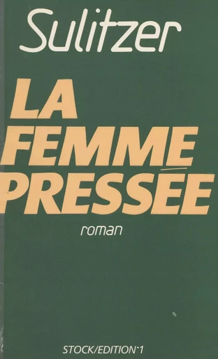 La femme pressée - Paul-Loup Sulitzer - FeniXX réédition numérique