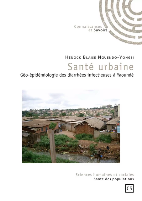 Santé urbaine - Hénock Blaise Nguendo-Yongsi - Connaissances & Savoirs