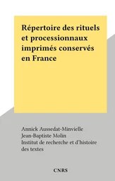 Répertoire des rituels et processionnaux imprimés conservés en France