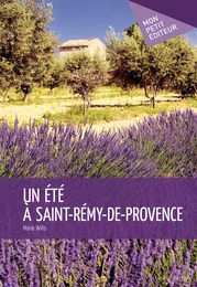 Un été à Saint-Rémy-de-Provence