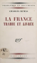 La France trahie et livrée