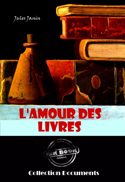 L'amour des livres - Jules Janin - Ink book