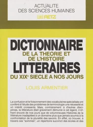 Dictionnaire de la théorie et de l'histoire littéraires du XIXe siècle à nos jours