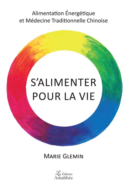 S'alimenter pour la vie - Marie Glemin - Éditions Amalthée