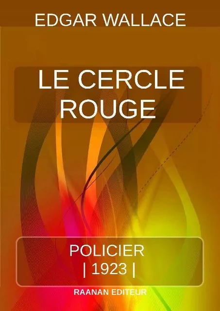 Le Cercle Rouge - Edgar Wallace - Bookelis