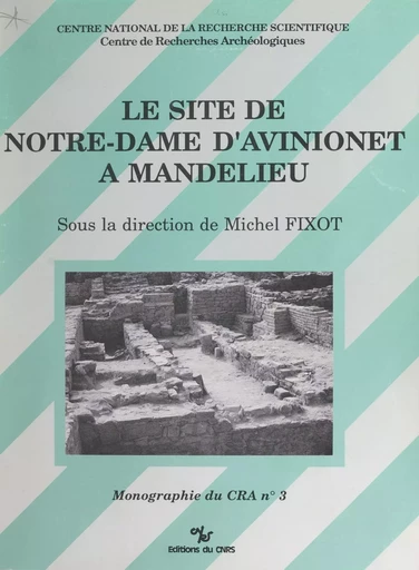 Le site de Notre-Dame d'Avinionet à Mandelieu -  - CNRS Éditions (réédition numérique FeniXX)