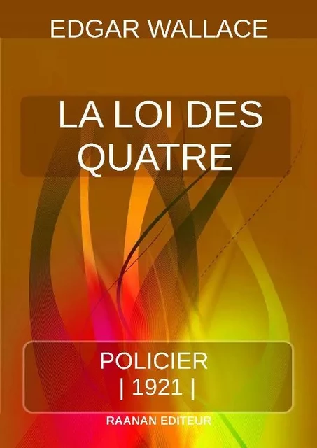 La Loi des Quatre - Edgar Wallace - Bookelis