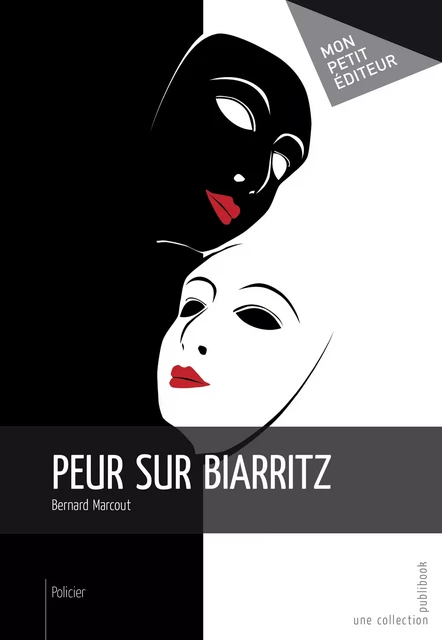 Peur sur Biarritz - Bernard Marcout - Mon Petit Editeur