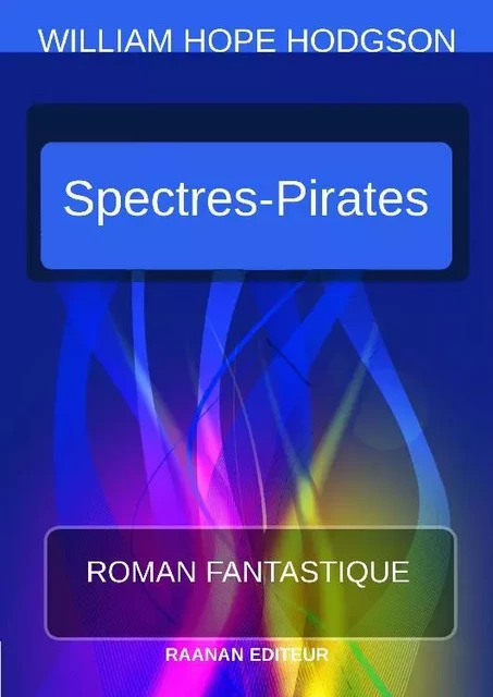 Les Spectres-Pirates - William Hope Hodgson - Bookelis