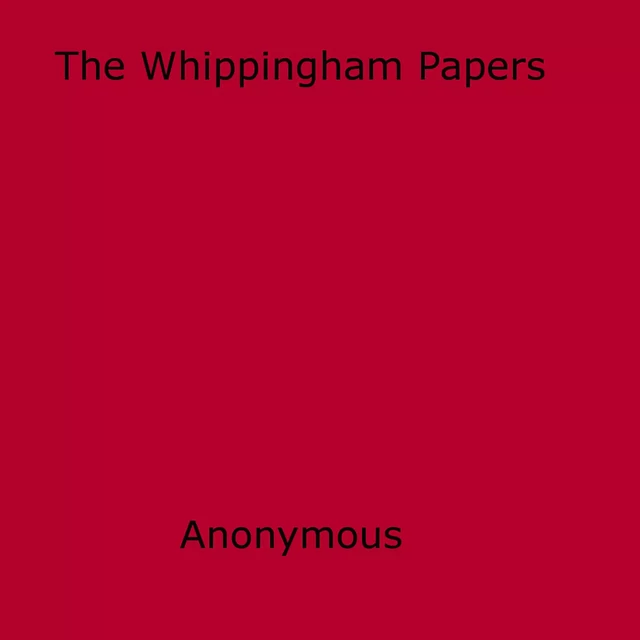 The Whippingham Papers - Anon Anonymous - Disruptive Publishing