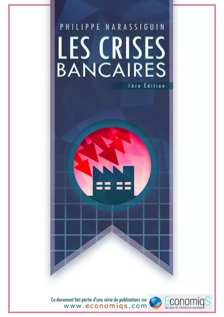 Les crises bancaires - Philippe Narassiguin - Bookelis