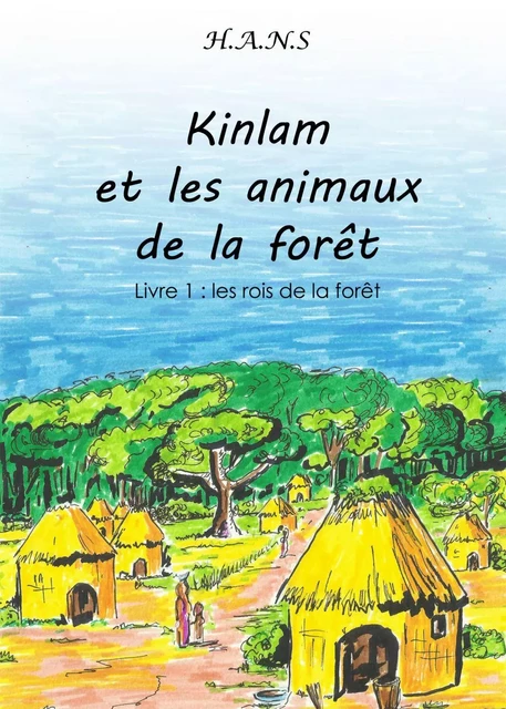 Kinlam et les animaux de la forêt -  H.A.N.S - Bookelis