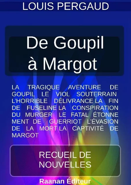 De Goupil à Margot - Louis Pergaud - Bookelis