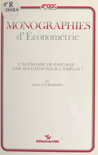 L'économie de partage : une solution pour l'emploi ? - André Zylberberg - CNRS Éditions (réédition numérique FeniXX)