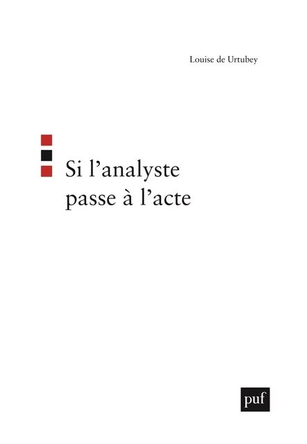 Si l'analyste passe à l'acte - Louise de Urtubey - Humensis