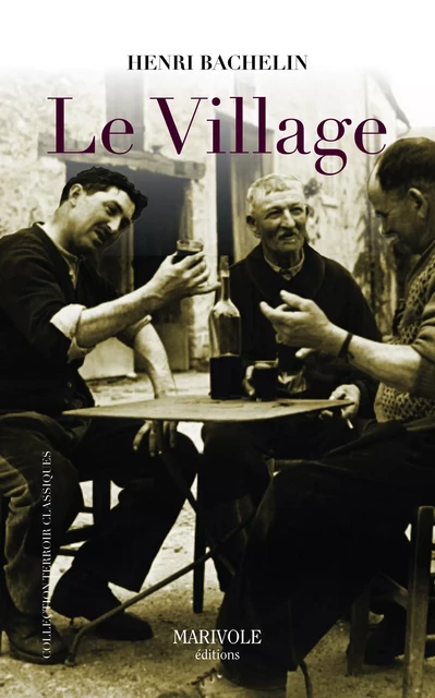 Le Village - Henri Bachelin - Marivole Éditions