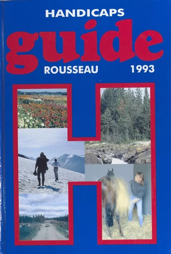 Guide Rousseau 1993 : H comme handicaps -  - FeniXX réédition numérique