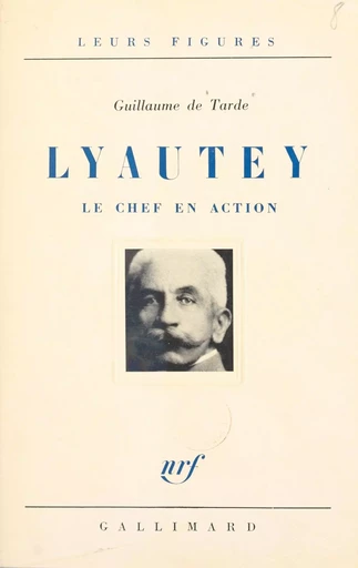 Lyautey - Guillaume de Tarde - Gallimard (réédition numérique FeniXX)