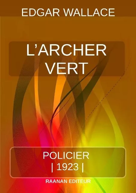 L’Archer Vert - Edgar Wallace - Bookelis