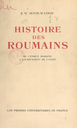 Histoire des Roumains - Robert William Seton-Watson - (Presses universitaires de France) réédition numérique FeniXX