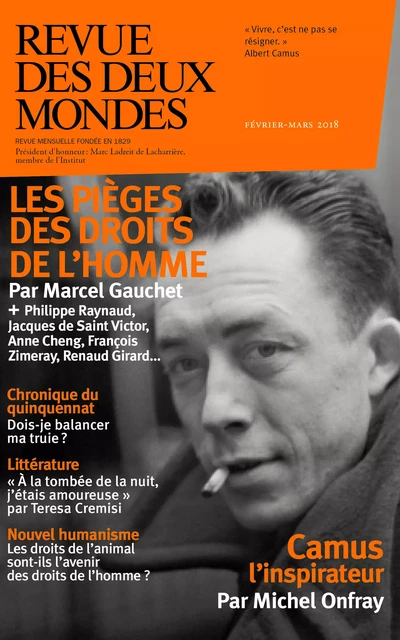 Revue des Deux Mondes février mars 2018 - Valérie Toranian, Jacques De Saint Victor, Philippe Raynaud, Jean-Paul Clément, François Zimeray, Jean-Loup Bonnamy, Éric Desmons, Annick Steta, Anne Cheng, Laurent Gayard, Corine Pelluchon, Teresa Cremisi, Marin De Viry, Sema Kaygusuz, Sébastien Lapaque, Michel Delon, Frédéric Verger, Olivier Cariguel, Jean-Pierre Listre, Lucien d'Azay, Stéphane Guégan, Patrick Kéchichian, Richard Millet, Bertrand Raison, Jean-Luc Macia - Revue des Deux Mondes