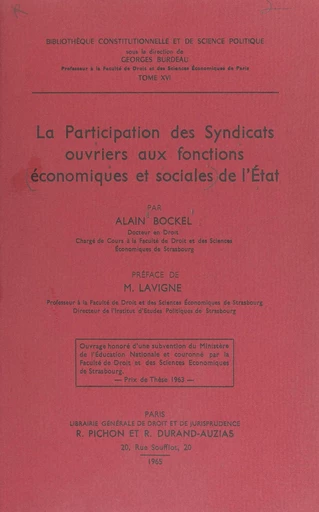 La participation des syndicats ouvriers aux fonctions économiques et sociales de l'État - Alain Bockel - FeniXX réédition numérique