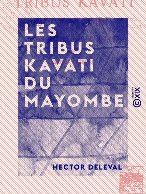 Les Tribus Kavati du Mayombe - Hector Deleval - Collection XIX