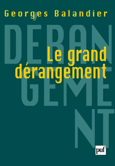 Le grand dérangement - Georges Balandier - Humensis